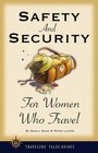 Safety and Security for Women Who Travel (Travelers' Tales)