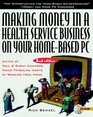 Making Money in a Health Service Business on Your HomeBased PC