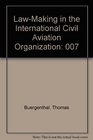 Law Making in the International Civil Aviation Organization