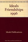 Ideals Friendships 1996