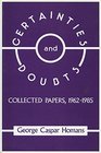 Certainties and Doubts Collected Papers 19621985