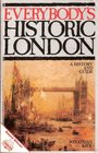 Everybody's Historic London: A History and Guide