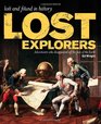 Lost Explorers Adventurers Who Disappeared Off the Face of the Earth