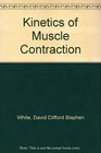 The kinetics of muscle contraction