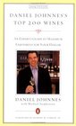 Daniel Johnnes's Top 200 Wines An Expert's Guide to Maximum Enjoyment for Your Dollar