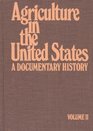 Agriculture in the United States/ A Documentary History V2
