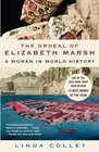 The Ordeal of Elizabeth Marsh A Woman in World History