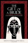 The Gift of a Bride A Tale of Anthropology Matrimony and Murder