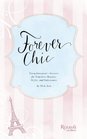 Forever Chic Frenchwomen's Secrets for Timeless Beauty Style and Substance