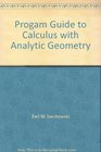 Progam Guide to Calculus with Analytic Geometry