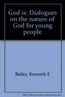 God is Dialogues on the nature of God for young people