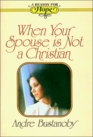 When Your Spouse Is Not a Christian