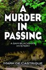 A Murder in Passing A Sam Blackman Mystery