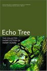 Echo Tree : The Collected Short Fiction of Henry Dumas (Black Arts Movement Series)