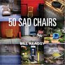 50 Sad Chairs