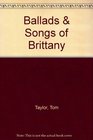 Ballads  Songs of Brittany