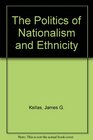 The Politics of Nationalism and Ethnicity