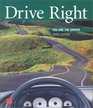 Drive Right You Are the Driver