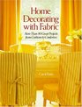 Home Decorating with Fabric More Than 80 Great Projects from Cushions to Comforters