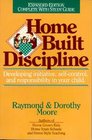Home Built Discipline/Complete With Study Guide