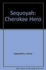 Sequoyah Cherokee Hero