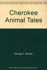 Cherokee Animal Tales