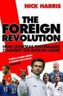 The Foreign Revolution How Overseas Footballers Changed the English Game