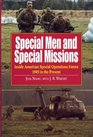 Special Men and Special Missions Inside American Special Operations Forces 1945 to the Present