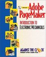 Adobe PageMaker 65 An Introduction to Electronic Mechanicals and Student CD Package