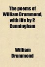 The poems of William Drummond with life by P Cunningham
