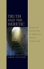 Truth and the Heretic Crises of Knowledge in Medieval French Literature