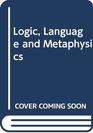 Logic Language and Metaphysics