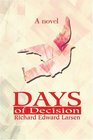 Days of Decision A novel