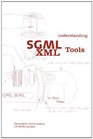 Understanding SGML and XML Tools