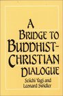 A Bridge to BuddhistChristian Dialogue
