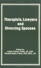 Therapists Lawyers and Divorcing Spouses
