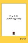 Eric Gill Autobiography