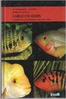 American Cichlids II Large Cichlids  A Handbook for Their Identification Care and Breeding