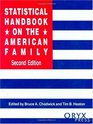 Statistical Handbook on the American Family Second Edition