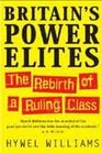 Britain's Power Elites The Rebirth of a Ruling Class