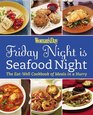 Woman's Day Friday Night is Seafood Night The EatWell Cookbook of Meals in a Hurry