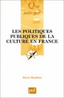 Les Politiques Publiques de la culture en France 2de dition