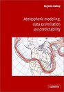 Atmospheric Modeling Data Assimilation and Predictability
