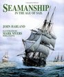 Seamanship in the Age of Sail : An Account of the Shiphandling of the Sailing Man-Of-War, 1600-1860, Based on Contemporary Sources