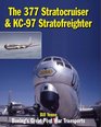 The 377 Stratocruiser  KC97 Stratofreighter Boeing's Great Post War Transports