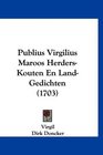 Publius Virgilius Maroos HerdersKouten En LandGedichten