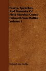 Essays Speeches And Memoirs Of Field Marshal Count Helmuth Von Moltke Volume I