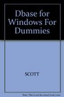 dBASE for Windows for Dummies
