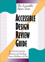 Accessible Design Review Guide An ADAAG Guide for Designing and Specifying Spaces Buildings and Sites