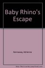 Baby Rhino's Escape